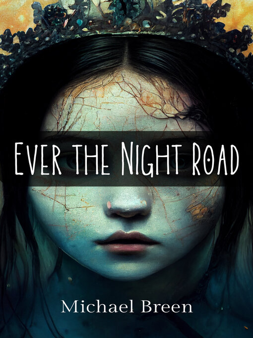 Title details for Ever the Night Road by Michael Breen - Available